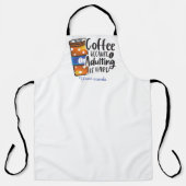 Erstellen Sie Ihren eigenen Kaffee, weil Erwachsen Schürze (Vorderseite)