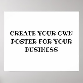 ERSTELLEN SIE IHREN EIGENEN POSTER FÜR IHR GESCHÄF