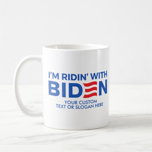Erstellen Sie Ihren eigenen Ridin' mit Biden Kaffeetasse (Links)