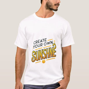 Erstellen Sie Ihren eigenen Sonnenschein-T - Shirt