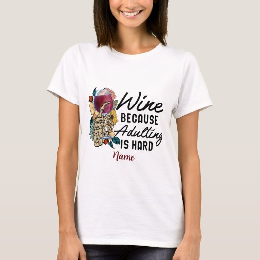 Erstellen Sie Ihren eigenen Wein, weil Erwachsene T-Shirt (Vorderseite)