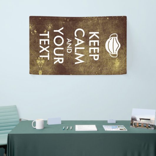 Erstellen Sie mit Maske Ihre eigene "Behalt Calm & Banner (Messeveranstaltung)
