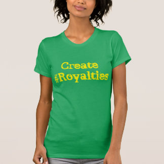 Erstellen Sie #Royalties T-Shirt in Green & Gold