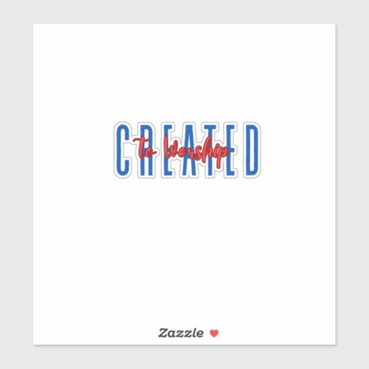 Erstellt für das Anbeten Aufkleber (Blatt)