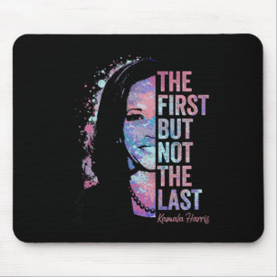 Erstens, aber nicht die letzte Kamala Harris 2024 Mousepad