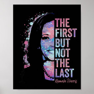 Erstens, aber nicht die letzte Kamala Harris 2024  Poster
