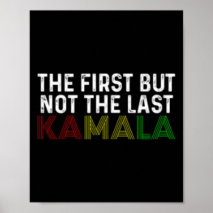 Erstens, aber nicht die letzte Kamala Harris für d Poster