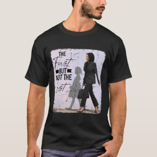 Erstens, aber nicht die letzte schwarze Geschichte T-Shirt