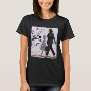 Erstens, aber nicht die letzte schwarze Geschichte T-Shirt