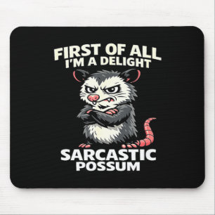 Erstens bin ich ein entzückendes sarkastisches Pos Mousepad