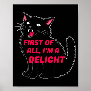 Erstens Bin Ich Eine Freude Brüllende Schwarze Kat Poster