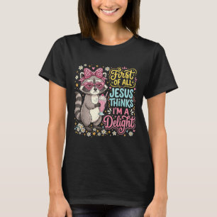 Erstens denkt Jesus, ein entzückendes Waschbär-Des T-Shirt