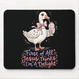 Erstens denkt Jesus, ein Gänsedesign ist ein Vergn Mousepad