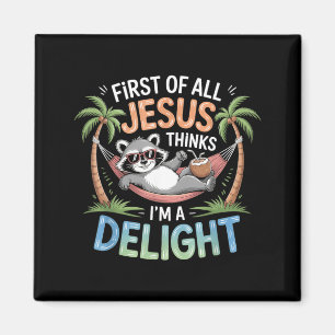 Erstens denkt Jesus, ein Vergnügen ist ein lustige Magnet