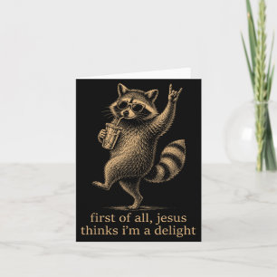 Erstens denkt Jesus, ein Waschbär ist ein christli Karte
