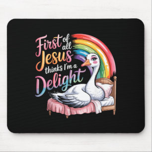 Erstens denkt Jesus, eine Freude ist ein lustiger  Mousepad