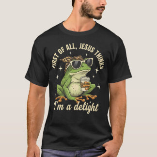 Erstens denkt Jesus, ich bin ein entzückender Fros T-Shirt