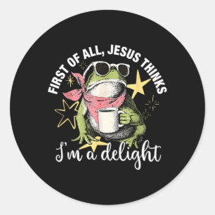 Erstens denkt Jesus, ich bin ein Vergnügen Flog Fr Runder Aufkleber