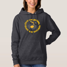 ERSTENS GEHEN WIR, DANN WÜNSCHEN WIR UNS lustigen Hoodie