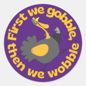 ERSTENS GEHEN WIR, DANN WÜNSCHEN WIR UNS lustigen Runder Aufkleber (Vorderseite)