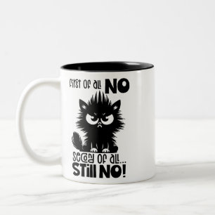 Erstens, Kein Lustiges Katzenliebhaber-Geschenk Zweifarbige Tasse