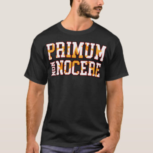 ERSTENS KEIN SCHADEN PRIMUM NICHT NON NOCERN T-Shirt