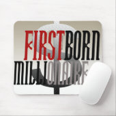 "Erster geborener Millionaire " Mousepad (Mit Mouse)