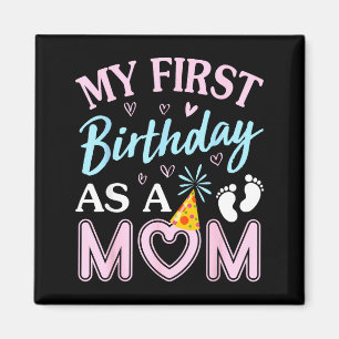 Erster Geburtstag als Mama, herzlichen Glückwunsch Magnet