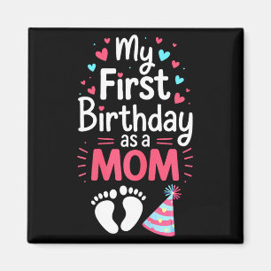 Erster Geburtstag als Mutters-Shirt Frauen Mami 1. Magnet