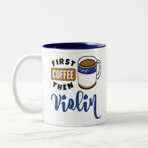 Erster Kaffee dann Geigermusik Lover Zweifarbige Tasse