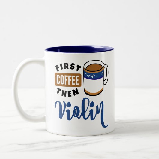 Erster Kaffee dann Geigermusik Lover Zweifarbige Tasse (Links)