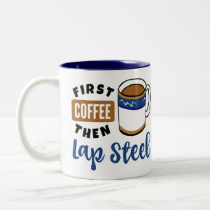 Erster Kaffee dann Lap Steel Music Lover Zweifarbige Tasse