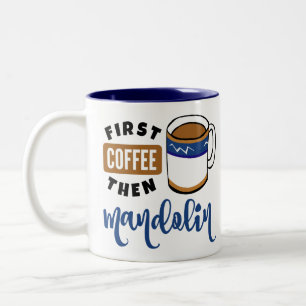 Erster Kaffee dann Mandolin Music Lover Zweifarbige Tasse