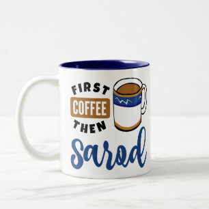 Erster Kaffee dann Sarod Music Lover Zweifarbige Tasse