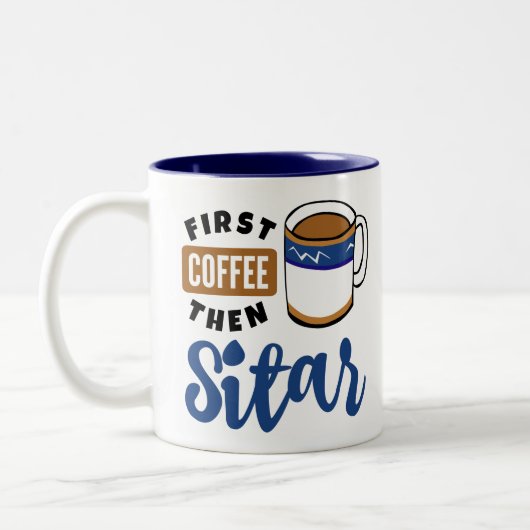 Erster Kaffee dann Sitar Music Lover Zweifarbige Tasse (Links)