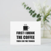 Erster Kaffee dann tun Sie etwas Postkarte (Stehend Vorderseite)