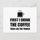 Erster Kaffee dann tun Sie etwas Postkarte (Vorderseite)