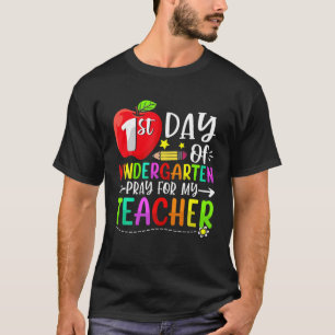 Erster Kindergartentag betet für meinen Lehrer zur T-Shirt