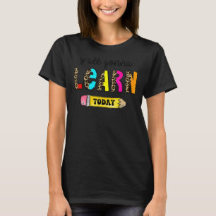 Erster Schullehrer Y'All wird Tod lernen T-Shirt