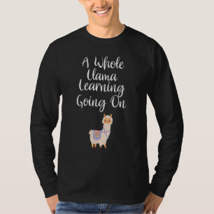 Erster Schultag Ein ganzes Llama Lernen geht vor s T-Shirt