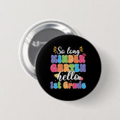 Erster Schultag So lange Kindergarten Hallo 1. Button (Vorne & Hinten)