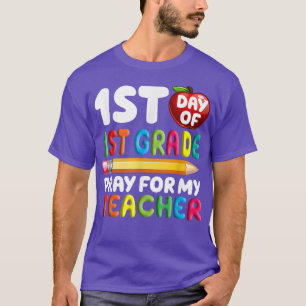 Erster Tag der 1. Klasse beten für meinen Lehrer z T-Shirt