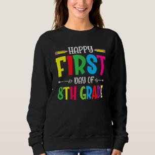 Erster Tag des Achten Lehrers Sweatshirt