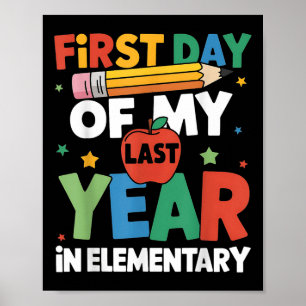 Erster Tag meines letzten Jahres in der Grundschul Poster