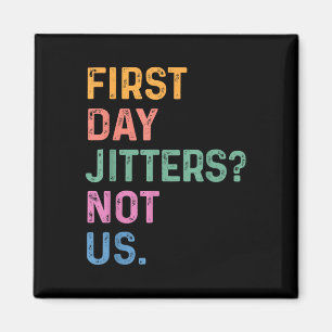 Erster Tag Nervosität_ Nicht Lustig Lustiger Rückk Magnet