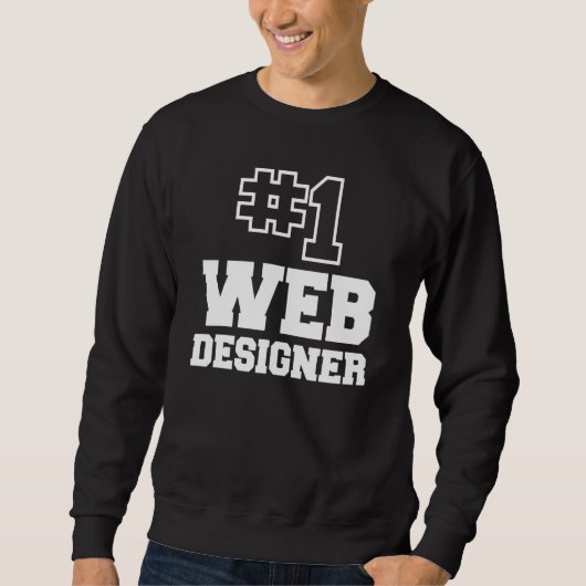 Erster Webdesigner Nr. 1 Bester Website-Ersteller Sweatshirt (Vorderseite)