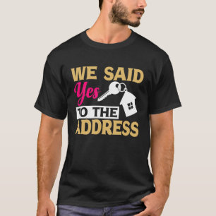 Erster Zuhause-Eigentümer Neuer Hausbesitzer Wir s T-Shirt