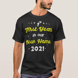Erstes Jahr 2021 in unserem neuen Zuhause Couples T-Shirt