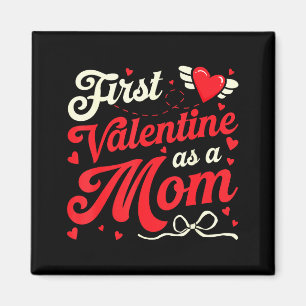 Erstes Valentinstag als Mutter Lustiges Valentinst Magnet