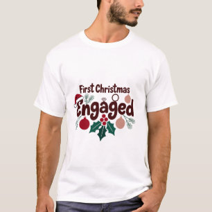 Erstes Weihnachten Verlobt Romantische Feiertage P T-Shirt